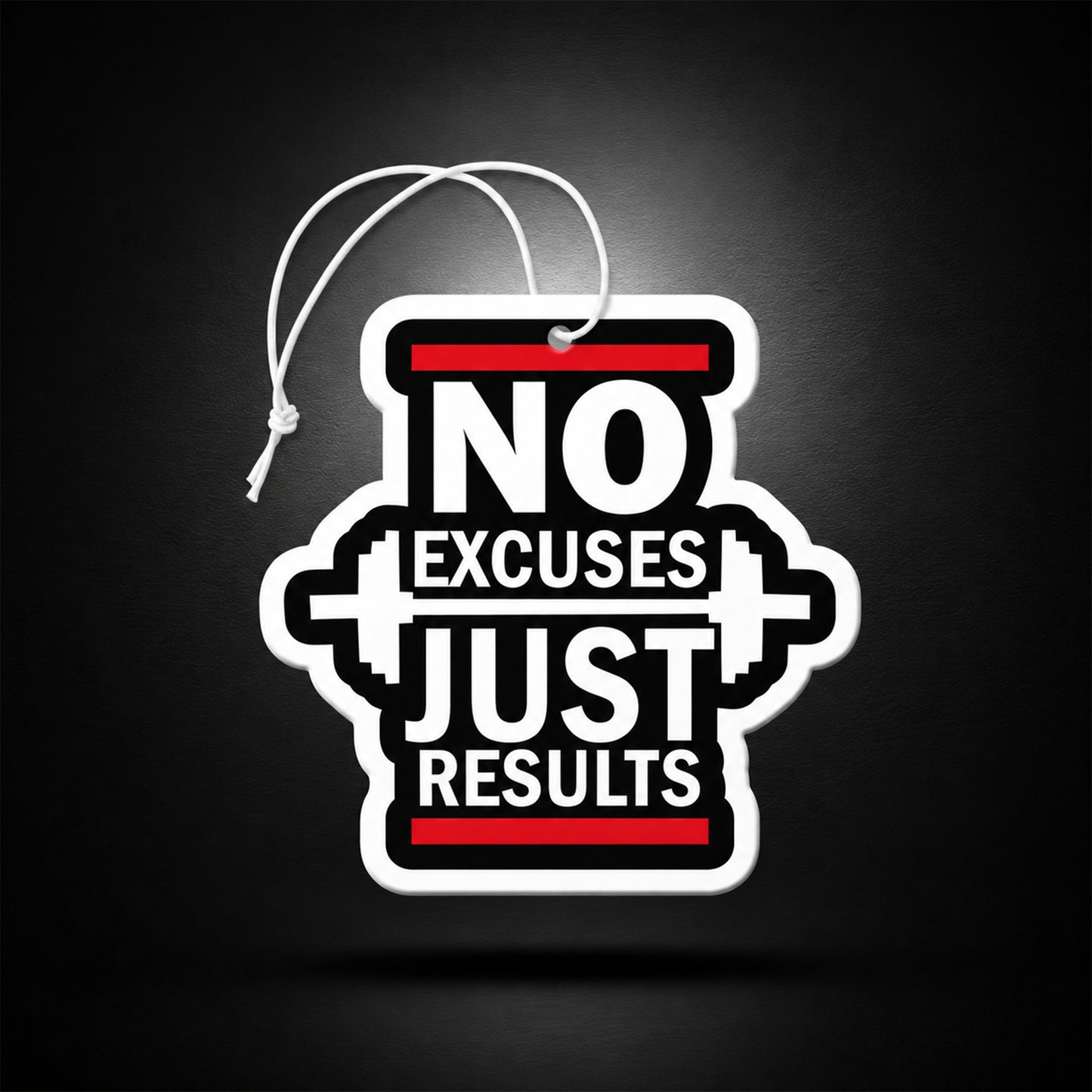 No Excuses Just Results | Premium Car Freshener